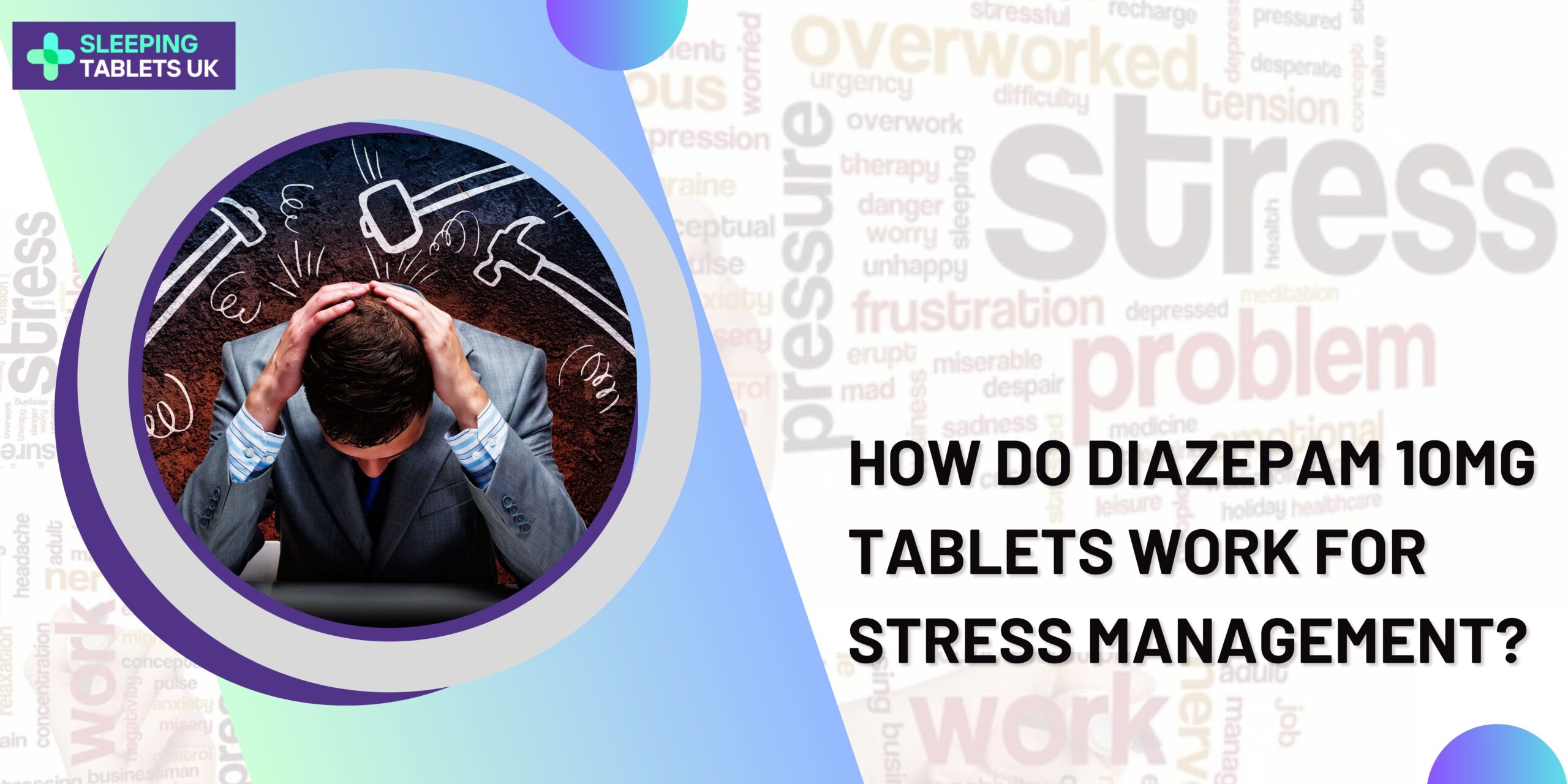 Read more about the article How Do Diazepam 10mg Tablets Work For Stress Management?